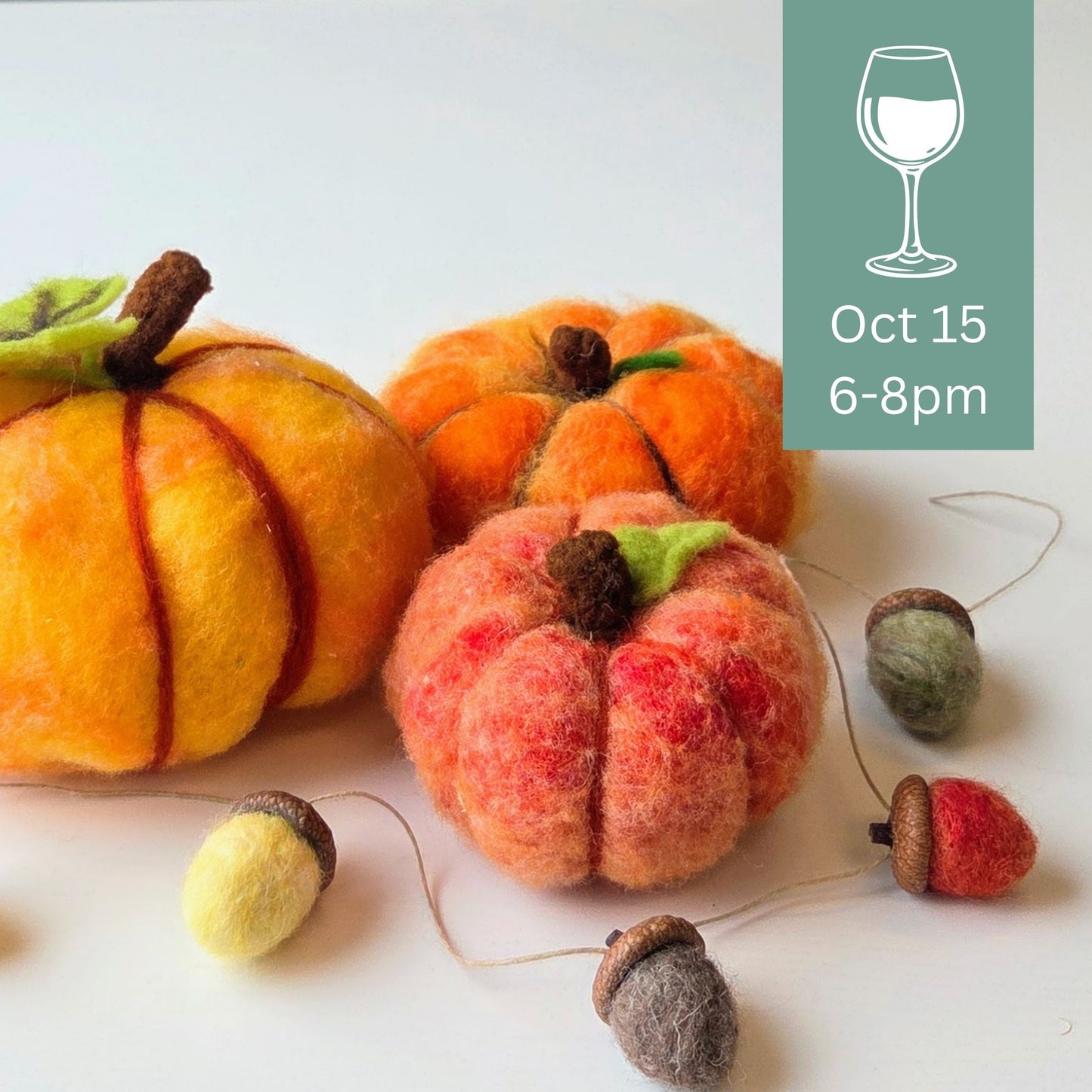 Needle Felting Pumpkins sip wine crafting